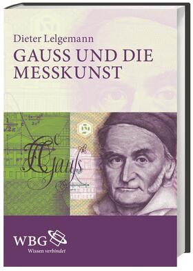 Lelgemann, H: Gauß und die Messkunst