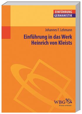 Lehmann, J: Einf. Werk Heinrich von Kleists