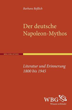 Beßlich, B: deutsche Napoleon-Mythos