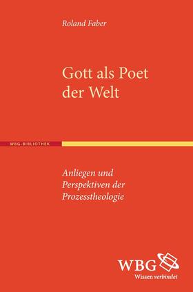 Faber, R: Gott als Poet der Welt