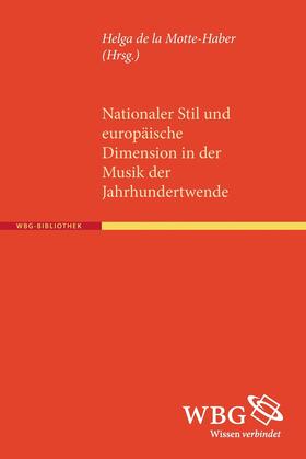 Nationaler Stil und europäische Dimension in der Musik der Jahrhundertwende