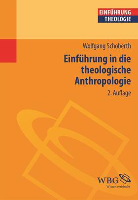 Schoberth, W: Einführung in die theologische Anthropologie