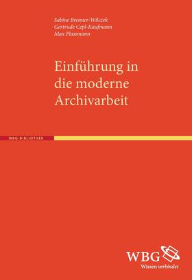 Cepl-Kaufmann, G: Einführung in die moderne Archivarbeit