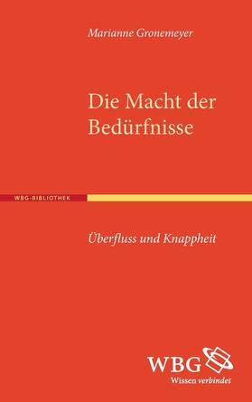 Gronemeyer, M: Macht der Bedürfnisse