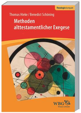 Hieke, T: Methoden alttestamentlicher Exegese