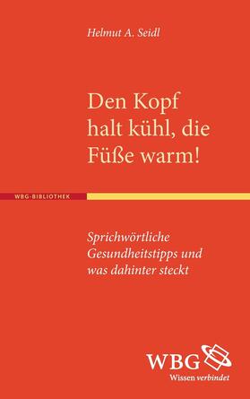 Den Kopf halt kühl, die Füße warm!