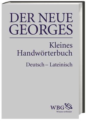 NEUE GEORGES Kl. Hd-Wtb. Dt.-Lat.