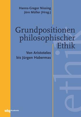 Nissing, H: Grundpositionen philosophischer Ethik