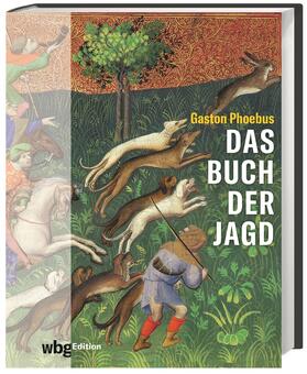 Phoebus, G: Buch der Jagd