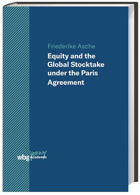 Asche, F: Equity and the Global Stocktake under the Paris Ag