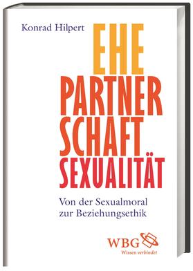 Hilpert, K: Ehe, Partnerschaft, Sexualität