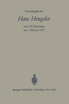 Freundesgabe für Hans Hengeler zum 70. Geburtstag am 1. Februar 1972