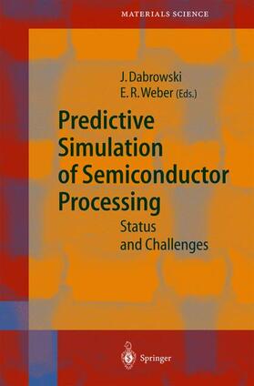 Predictive Simulation of Semiconductor Processing