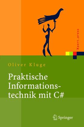 Praktische Informationstechnik mit C# (C Sharp)