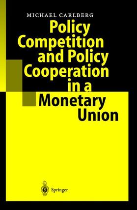 Policy Competition and Policy Cooperation in a Monetary Union