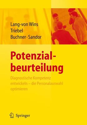 Potenzialbeurteilung - Diagnostische Kompetenz entwickeln, die Personalauswahl optimieren