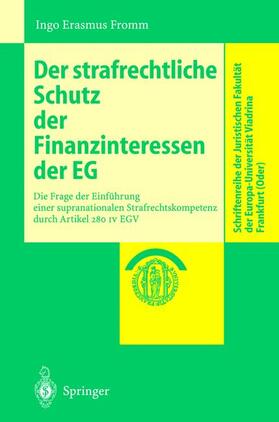 Der strafrechtliche Schutz der Finanzinteressen de EG