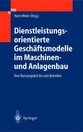 Dienstleistungsorientierte Geschäftsmodelle im Maschinen- und Anlagenbau