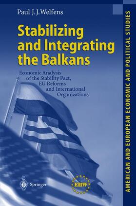 Stabilizing and Integrating the Balkans