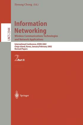 Information Networking: Wireless Communications Technologies and Network Applications