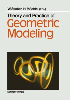 Theory and Practice of Geometric Modeling