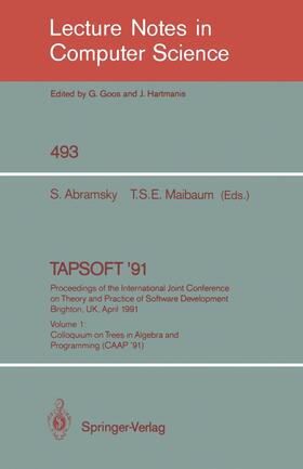 TAPSOFT '91: Proceedings of the International Joint Conference on Theory and Practice of Software Development, Brighton, UK, April 8-12, 1991