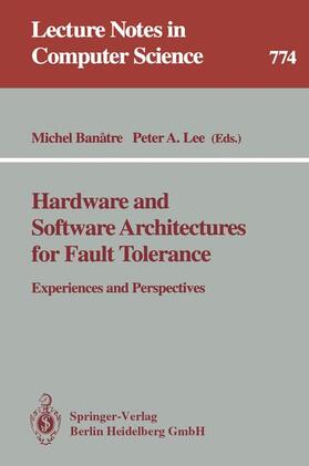 Hardware and Software Architectures for Fault Tolerance