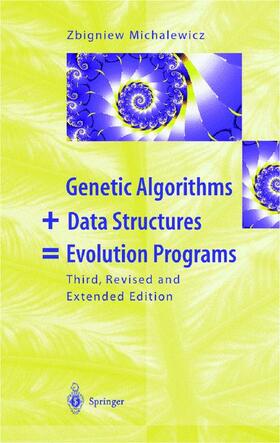 Genetic Algorithms plus Data Structures = Evolution Programs