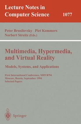Multimedia, Hypermedia, and Virtual Reality: Models, Systems, and Applications