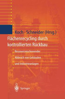 Flächenrecycling durch kontrollierten Rückbau