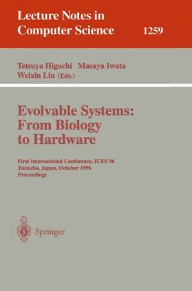 Evolvable Systems: From Biology to Hardware
