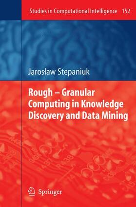 Rough - Granular Computing in Knowledge Discovery and Data Mining