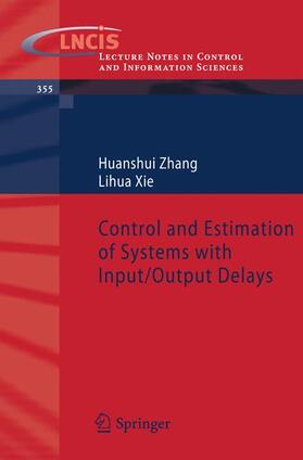 Control and Estimation of Systems with Input/Output Delays