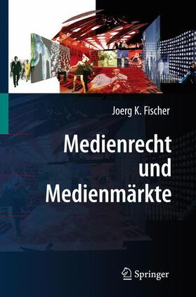 Medienrecht und Medienmärkte