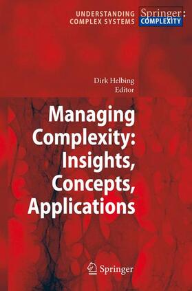 Managing Complexity: Insights, Concepts, Applications