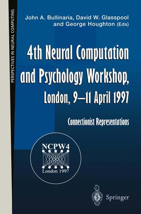 4th Neural Computation and Psychology Workshop, London, 9¿11 April 1997