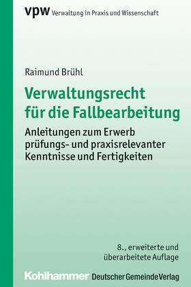 Verwaltungsrecht für die Fallbearbeitung