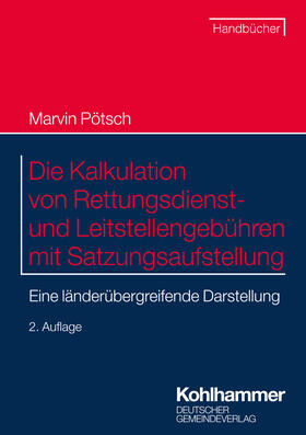 Die Kalkulation von Rettungsdienst- und Leitstellengebühren mit Satzungsaufstellung