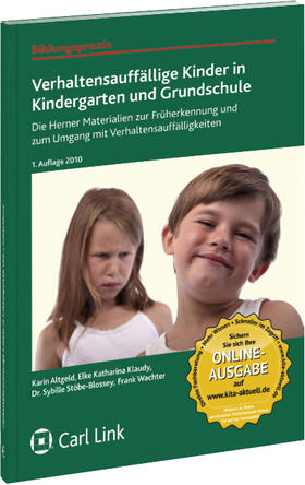 Verhaltensauffällige Kinder in Kindergarten und Grundschule