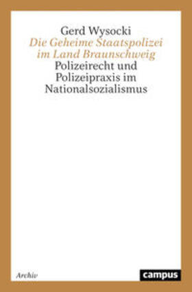 Die Geheime Staatspolizei im Land Braunschweig