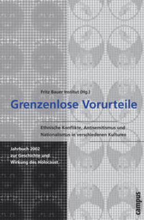 Grenzenlose Vorurteile. Jahrbuch 2002 zur Geschichte und Wirkung des Holocaust