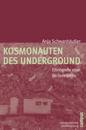 Schwanhäußer, A: Kosmonauten des Underground