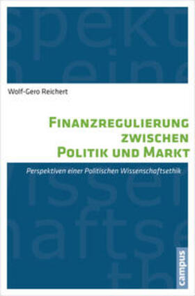Reichert, W: Finanzregulierung zwischen Politik und Markt