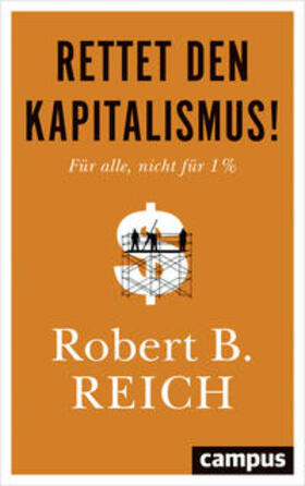 Reich, R: Rettet den Kapitalismus!