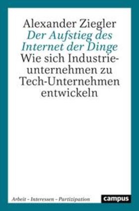 Ziegler, A: Aufstieg des Internet der Dinge