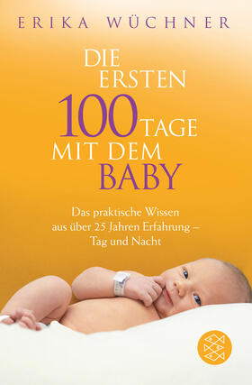 Wüchner, E: Die ersten 100 Tage mit dem Baby