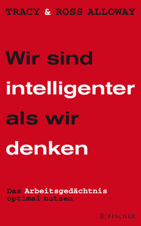 Alloway, T: Wir sind intelligenter als wir denken