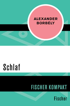 Borbély, A: Schlaf