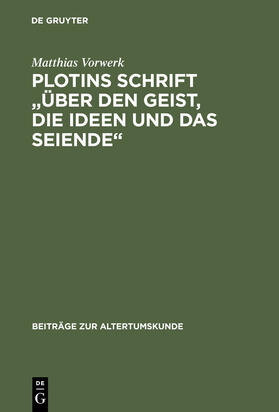 Plotins Schrift "Über den Geist, die Ideen und das Seiende"