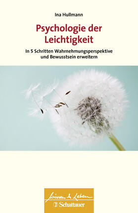 Psychologie der Leichtigkeit (Wissen & Leben)